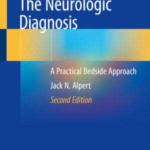 The Neurologic Diagnosis: A Practical Bedside Approach 2nd Edition - Original PDF