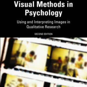 A Handbook of Visual Methods in Psychology 2nd Edition Using and Interpreting Images in Qualitative Research - Original PDF