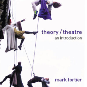 Theory/Theatre An Introduction, 3rd Edition - Original PDF