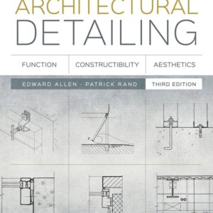 Architectural Detailing: Function, Constructibility, Aesthetics 3rd Edition - Original PDF