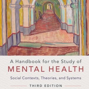 A Handbook for the Study of Mental Health: Social Contexts, Theories, and Systems 3rd Edition - Original PDF