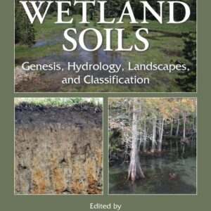 Wetland Soils: Genesis, Hydrology, Landscapes, and Classification, Second Edition - Original PDF