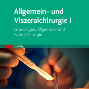 Allgemein- und Viszeralchirurgie I Allgemeinchirurgie - Common Trunk, 4th Edition - Original PDF