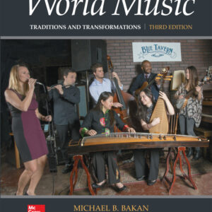 World Music: Traditions and Transformations 3rd Edition - Original PDF