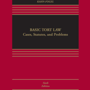 Basic Tort Law: Cases, Statutes, and Problems: Cases, Statutes, and Problems 6th Edition - Original PDF