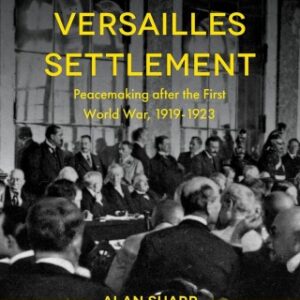 The Versailles Settlement Peacemaking after the First World War, 1919-1923, 3rd Edition - Original PDF