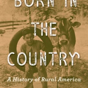 Born in the Country 3rd Edition A History of Rural America - Original PDF