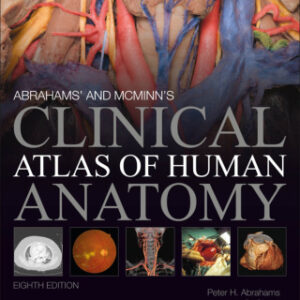 Abrahams' and McMinn's Clinical Atlas of Human Anatomy with STUDENT CONSULT 8th Edition - Original PDF