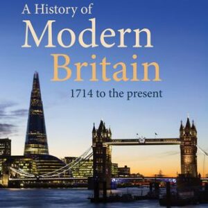 A History of Modern Britain: 1714 to the present 2nd Edition - Original PDF