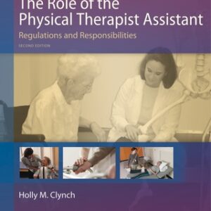 The Role of the Physical Therapist Assistant: Regulations and Responsibilities 2nd Edition - Original PDF