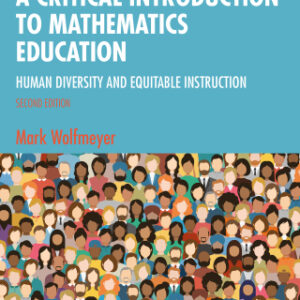 A Critical Introduction to Mathematics Education 2nd Edition Human Diversity and Equitable Instruction - Original PDF