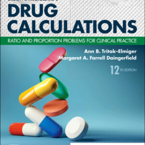 Brown and Mulholland’s Drug Calculations: Ratio and Proportion Problems for Clinical Practice 12th Edition - Original PDF