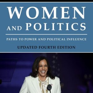 Women and Politics: Paths to Power and Political Influence 4th Edition - Original PDF