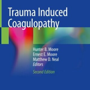 Trauma Induced Coagulopathy 2nd Edition - Original PDF