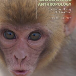 Biological Anthropology: The Natural History of Humankind 4th Edition - Original PDF