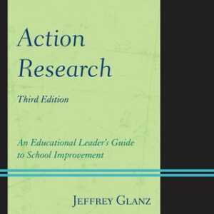 Action Research An Educational Leader's Guide to School Improvement, 3rd Edition - Original PDF