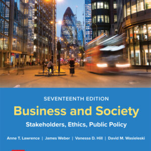 Business and Society 17th Edition Stakeholders, Ethics, Public Policy - Original PDF