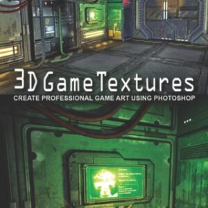 3D Game Textures Create Professional Game Art Using Photoshop 4th Edition - Original PDF