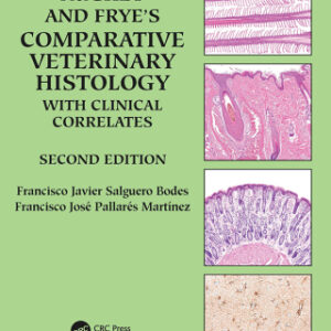 Aughey and Frye’s Comparative Veterinary Histology with Clinical Correlates 2nd Edition - Original PDF