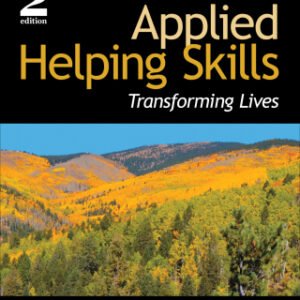 Applied Helping Skills Transforming Lives, 2nd Edition - Original PDF