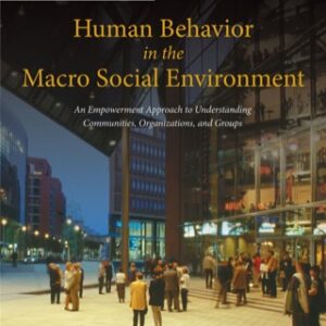 Brooks/Cole Empowerment Series: Human Behavior in the Macro Social Environment 4th Edition - Original PDF