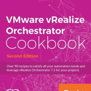 VMware vRealize Orchestrator Cookbook 2nd Edition - Original PDF