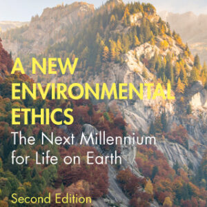 A New Environmental Ethics The Next Millennium for Life on Earth 2nd Edition - Original PDF