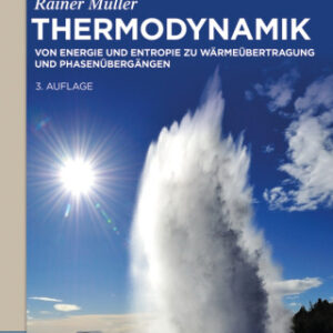 Thermodynamik Von Energie und Entropie zu Wärmeübertragung und Phasenübergängen 3rd Edition - Original PDF