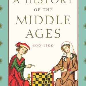 A History of the Middle Ages, 300–1500 2nd Edition - Original PDF