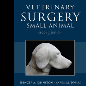 Veterinary Surgery: Small Animal Expert Consult 2-Volume Set, 2nd Edition - Original PDF