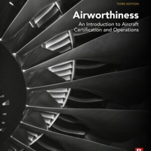 Airworthiness An Introduction to Aircraft Certification and Operations 3rd Edition - Original PDF