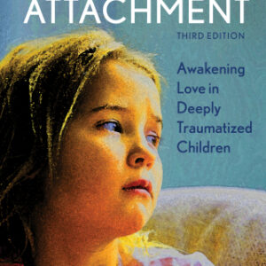 Building the Bonds of Attachment Awakening Love in Deeply Traumatized Children 3rd Edition - Original PDF