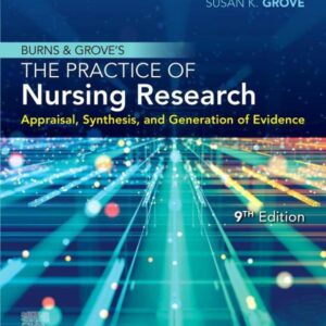 Burns and Grove's The Practice of Nursing Research: Appraisal, Synthesis, and Generation of Evidence 9th Edition - Original PDF