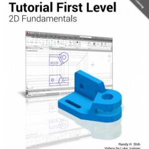 AutoCAD 2019 Tutorial First Level 2D Fundamentals 12th Edition - Original PDF