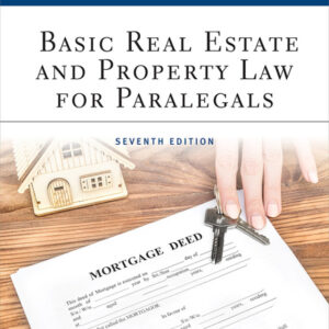 Basic Real Estate and Property Law for Paralegals 7th Edition - Original PDF