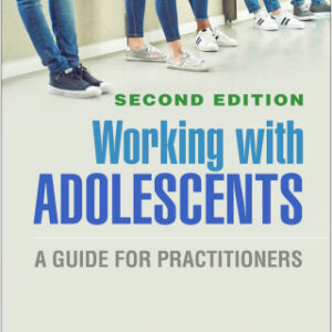 Working with Adolescents 2nd Edition A Guide for Practitioners - Original PDF