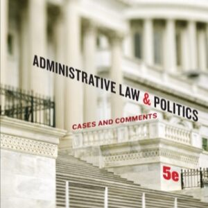 Administrative Law and Politics Cases and Comments, 5th Edition - Original PDF