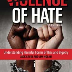 The Violence of Hate Understanding Harmful Forms of Bias and Bigotry 4th Edition - Original PDF