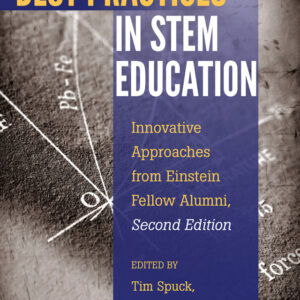 Best Practices in STEM Education: Innovative Approaches from Einstein Fellow Alumni, Second Edition - Original PDF