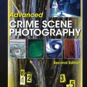 Advanced Crime Scene Photography 2nd Edition - Original PDF