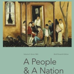 A People and a Nation: A History of the United States, Brief Edition, Volume II 11th Edition - Original PDF