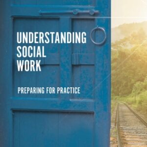 Understanding Social Work Preparing for Practice 5th Edition - Original PDF