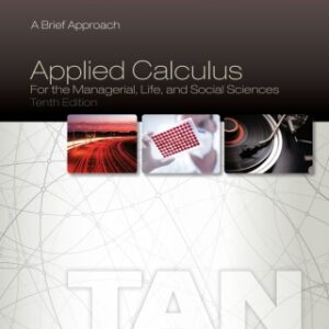 Applied Calculus for the Managerial, Life, and Social Sciences: A Brief Approach 10th Edition - Original PDF