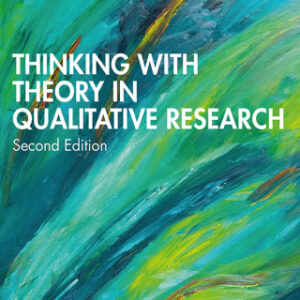 Thinking with Theory in Qualitative Research 2nd Edition - Original PDF