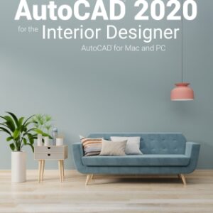 AutoCAD 2020 for the Interior Designer 10th Edition - Original PDF