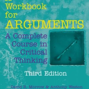 A Workbook for Arguments 3rd Edition A Complete Course in Critical Thinking - Original PDF