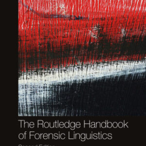 The Routledge Handbook of Forensic Linguistics 2nd Edition - Original PDF