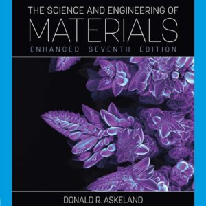 The Science and Engineering of Materials, Enhanced Edition 7th Edition - Original PDF