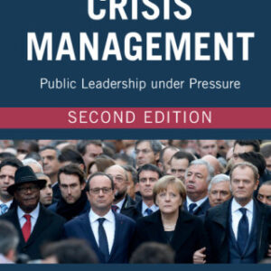 The Politics of Crisis Management Public Leadership under Pressure 2nd Edition - Original PDF