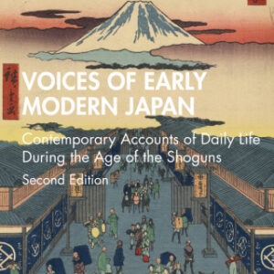 Voices of Early Modern Japan Contemporary Accounts of Daily Life During the Age of the Shoguns 2nd Edition - Original PDF